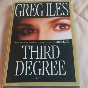 Third Degree By GREG ILES HC Book